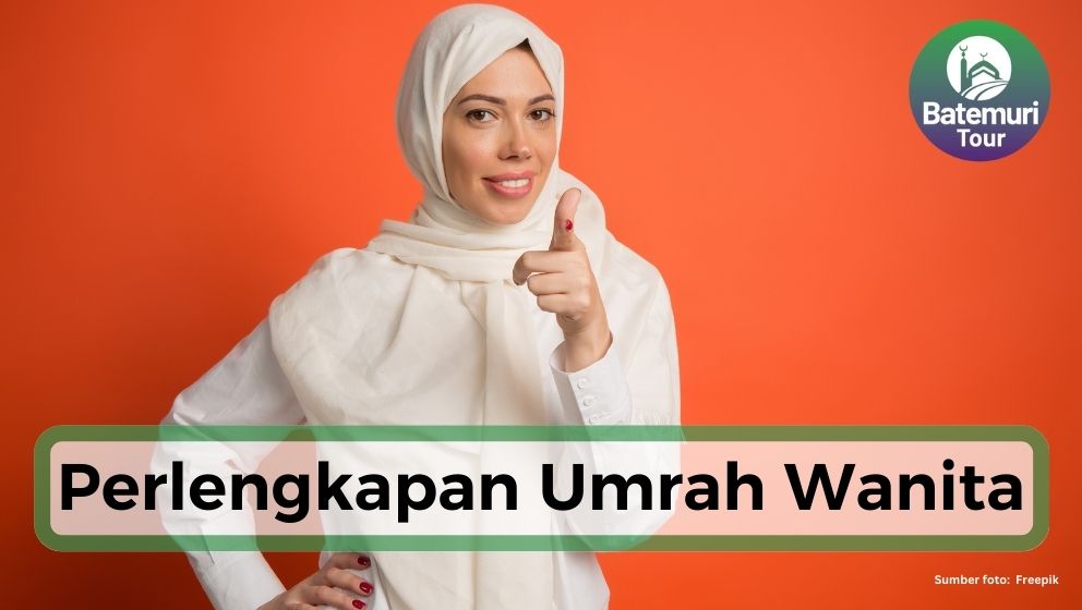 Tetap Cantik dan Rawat Kulit, Ini Dia 10 Perlengkapan Umrah Jamaah Wanita